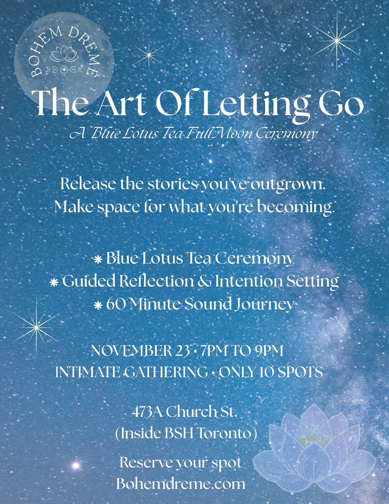 The Art of Letting Go, a Blue Lotus Tea Full Moon Ceremony by Bohem Dreme. Release the stories you've outgrown. Make space for what you're becoming. November 23, 7 PM to 9 PM, 473A Church Street, Toronto, inside BSH Toronto. Intimate gathering, only 10 spots.